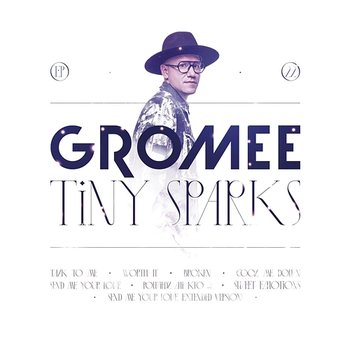 Tiny Sparks - Gromee
