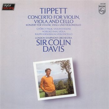 Tippett: Concerto For Violin, Viola & Cello - Gyorgy Pauk, Nobuko Imai, Ralph Kirshbaum, London Symphony Orchestra, Sir Colin Davis