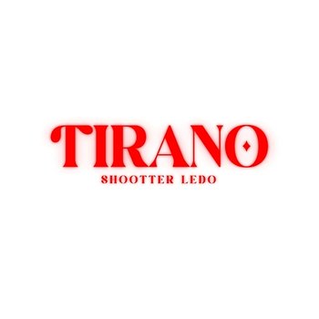Tirano - Shootter Ledo