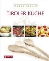 Tiroler Küche - Drewes Maria