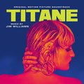 Titane (Original Motion Picture Soundtrack) - Jim Williams