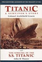 Titanic: A Survivor's Story & The Sinking Of The S.S. Titanic - Gracie ...