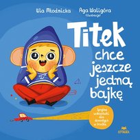 Titek chce jeszcze jedną bajkę