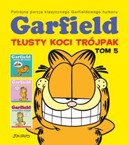Tłusty koci trójpak. Garfield. Tom 5