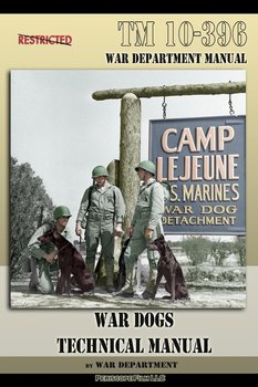 TM 10-396 War Dogs Technical Manual - Department War