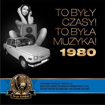 To były czasy! To była muzyka!: 1980 - Various Artists