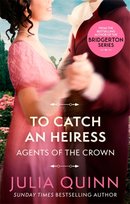To Catch An Heiress Quinn Julia