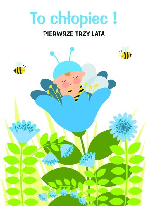 Album Moje Pierwsze Trzy Lata To chłopiec! Pierwsze trzy lata - Opracowanie zbiorowe | Książka w Empik