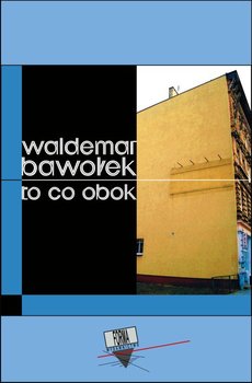 To co obok - Bawołek Waldemar