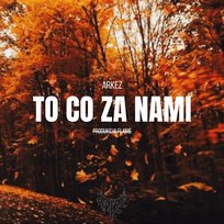 To co za nami ARKEZ, prod. Flame