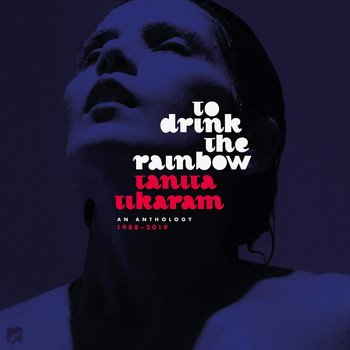 To Drink The Rainbow An Anthology 1988 - 2019, płyta winylowa - Tikaram Tanita