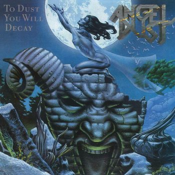 To Dust You Will Decay - Angel Dust