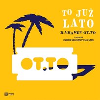 To już lato Kabaret OT.TO