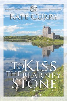 To Kiss the Blarney Stone - Curry Kate