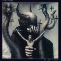To Mega Therion Celtic Frost