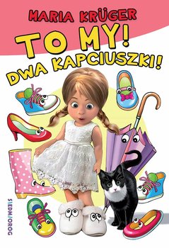 To my! Dwa kapciuszki! - Kruger Maria