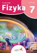 To nasz świat. Fizyka. Podręcznik. Klasa 7. Szkoła podstawowa - Piotr Nieżurawski, Iwona Szczepańska