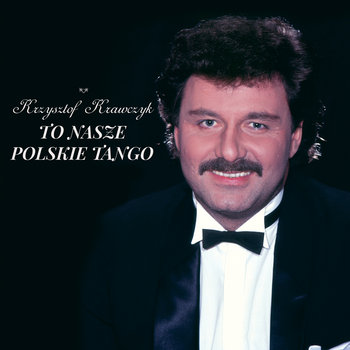 To nasze polskie tango - Krawczyk Krzysztof