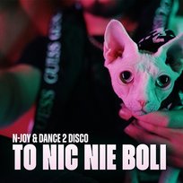 To Nic Nie Boli Dance 2 Disco, N-Joy