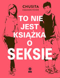 To nie jest książka o seksie&nbsp;-&nbsp;Chusita Fashion Fever