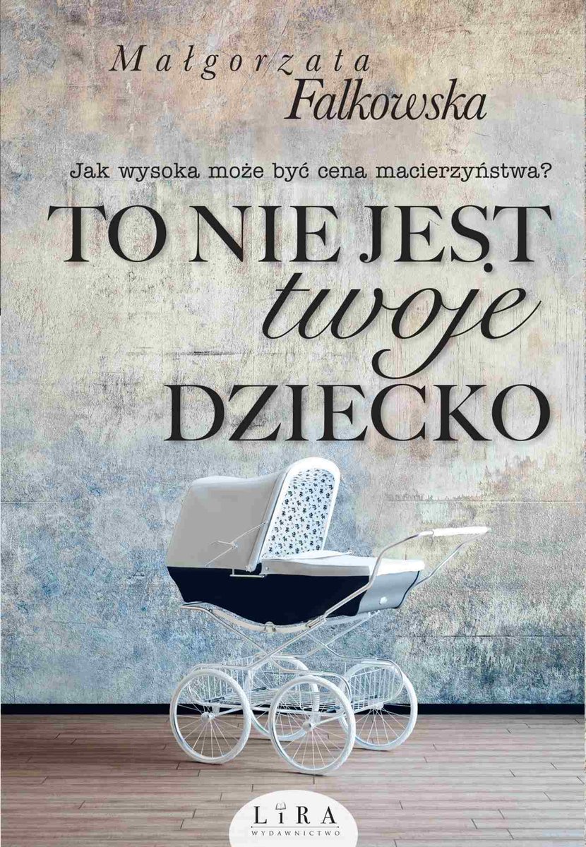 To nie jest twoje dziecko - ebook mobi
