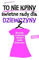 To nie kpiny, świetne rady dla dziewczyny Johnson Alexandra