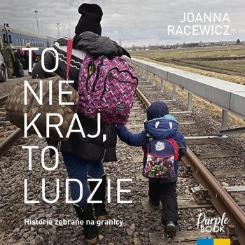 To nie kraj, to ludzie - Racewicz Joanna