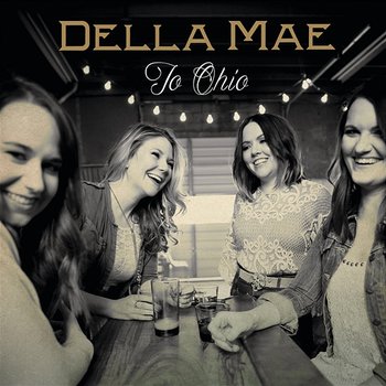 To Ohio - Della Mae