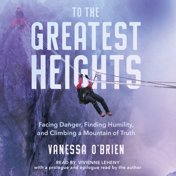 To the Greatest Heights - O'Brien Vanessa
