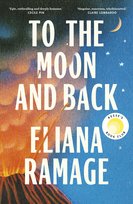 To the Moon and Back Ramage Eliana