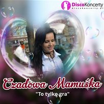 To tylko gra Czadowa Mamuśka