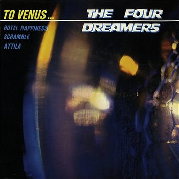 To Venus - The Four Dreamers