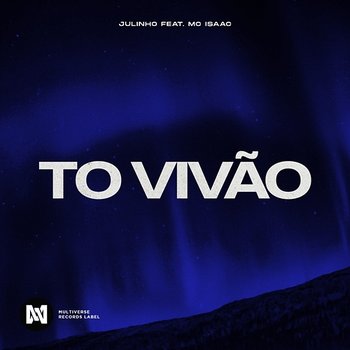 To vivão - Julinho feat. MC Isaac