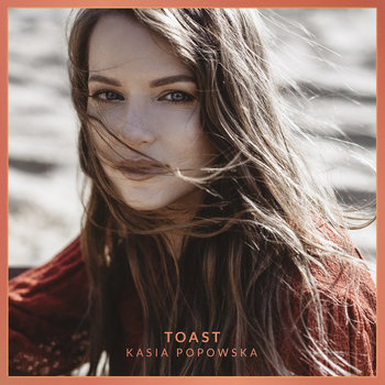 Toast - Popowska Kasia