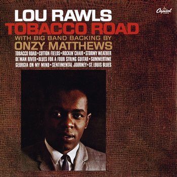 Tobacco Road - Lou Rawls