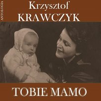 Tobie Mamo (Krzysztof Krawczyk Antologia) Krzysztof Krawczyk