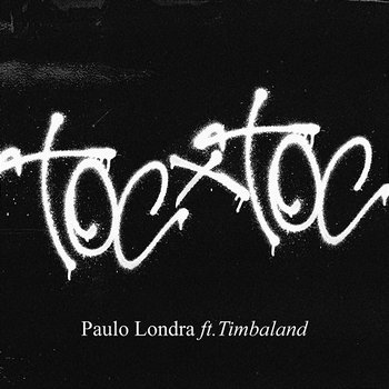 Toc Toc - Paulo Londra, Timbaland