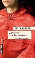 Tochter der Inquisition - Orontes Peter