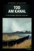 Tod am Kanal - Nygaard Hannes