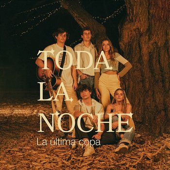 Toda La Noche - La Última Copa