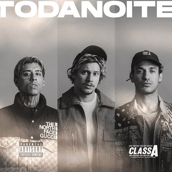 Toda Noite - Class A feat. DreamHou$e, Igor, Mello, Neconbeat, Oik, PK