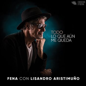 Todo lo que aún me queda - Fena Della Maggiora & Lisandro Aristimuño