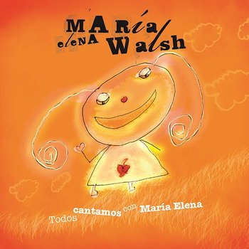 Todos Cantamos Con Maria Elena - Maria Elena Walsh