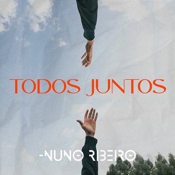Todos Juntos - Nuno Ribeiro