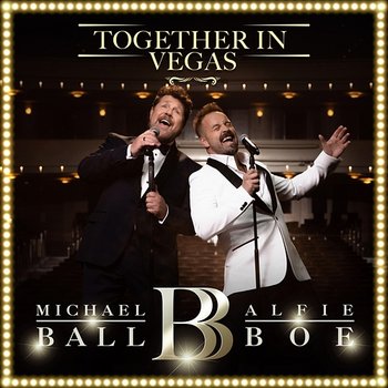 Together In Vegas - Michael Ball, Alfie Boe