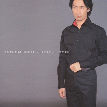 Togism 2001 - Hideki Togi