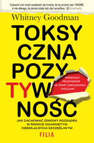 Toksyczna pozytywność Goodman Whitney