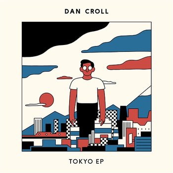 Tokyo - EP - Dan Croll
