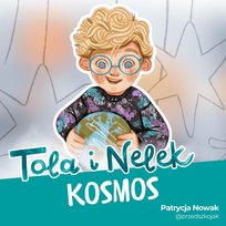 Tola i Nelek - Kosmos - podcast