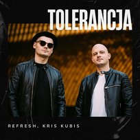 Tolerancja Dj Refresh feat. Kris Kubis